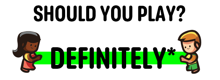 Colorful graphic featuring two cartoon characters, a boy and a girl, holding a green bar, with the text "Should You Play? Definitely*" prominently displayed.
